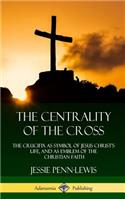 Centrality of the Cross