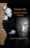 Sinetsi Me: Narcissist Baten Istorioa