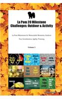 La Pom 20 Milestone Challenges: Outdoor & Activity La Pom Milestones for Memorable Moments, Outdoor Fun, Socialization, Agility, Training Volume 3