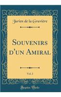 Souvenirs d'Un Amiral, Vol. 2 (Classic Reprint)