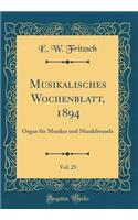 Musikalisches Wochenblatt, 1894, Vol. 25