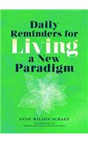 Daily Reminders for Living a New Paradigm