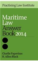 Maritime Law Answer Book 2014
