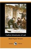 Further Adventures of Lad (Dodo Press)