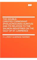 The Double-Crested Cormorant (Phalacrocorax Auritus) and Its Relation to the Salmon Industries on the Gulf of St. Lawrence