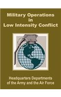 Military Operations in Low Intensity Conflict