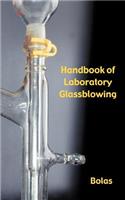 Handbook of Laboratory Glassblowing (Concise Edition)