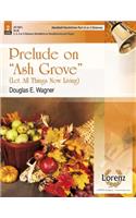 Prelude On Ash Grove