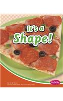 It's a Shape!