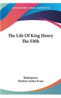 Life Of King Henry The Fifth