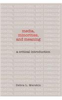 Media, Minorities, and Meaning: A Critical Introduction