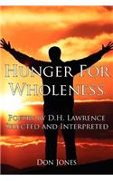 Hunger for Wholeness: Poetry by D.H. Lawrence Selected and Interpreted