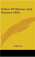 Echoes of Memory and Emotion (1859)