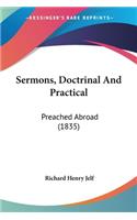 Sermons, Doctrinal And Practical