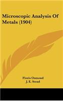 Microscopic Analysis Of Metals (1904)