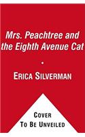 Mrs. Peachtree and the Eighth Avenue Cat