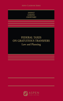 Federal Taxes on Gratuitous Transfers