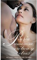 Poesia Amorosa, Erotica y Otras