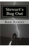 Stewart`s Bug Out