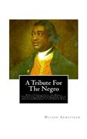 A Tribute for the Negro