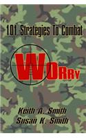 101 Strategies to Combat Worry