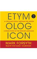 Etymologicon Lib/E: A Circular Stroll Through the Hidden Connections of the English Language