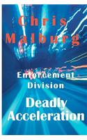 Enforcement Division: Deadly Acceleration