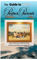The Guide To YOUR Perfect Portrait