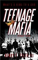 Teenage Mafia Part One