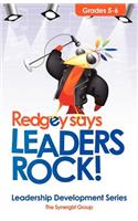 Redgey Says Leaders Rock