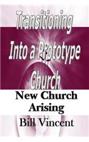 Transitioning Into a Prototype Church