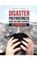 Disaster Preparedness Guide for Small Business