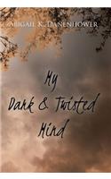 My Dark & Twisted Mind