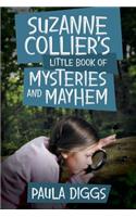Suzanne Collier's Little Book of Mysteries and Mayhem: (English)
