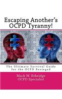 Escaping Another's OCPD Tyranny!