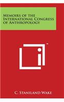 Memoirs of the International Congress of Anthropology