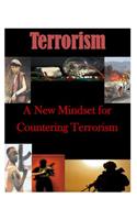New Mindset for Countering Terrorism