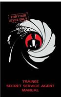 Trainee Secret Service Agent Manual