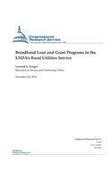 Broadband Loan and Grant Programs in the USDA's Rural Utilities Service