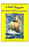 Unter Segeln und mit Dampf - die Seefahrt unserer Urgrossvaeter