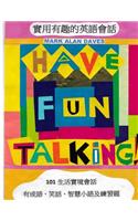 Have Fun Talking!