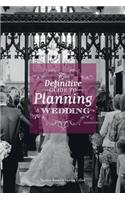 The Definitive Guide To Planning A Wedding