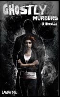 Ghostly Murders: A Novella