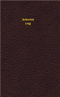 Arborist Log: Logbook, Journal - 102 pages, 5 x 8 inches