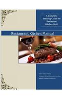 Restaurant Kitchen Manual: A complete Restaurant Kitchen Guide