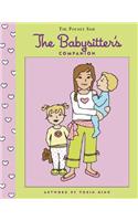The Babysitter's Companion [With Zippered Pocket]
