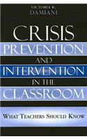 Crisis Prevention and Intervention in the Classroom