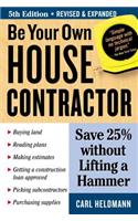 Be Your Own House Contractor