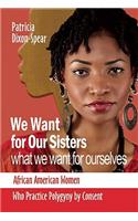We Want for Our Sisters What We Want for Ourselves