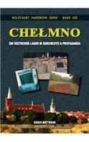 Chelmno: Ein Geutsches Lager in Geschichte und Propaganda(23D Holocaust Handbook)